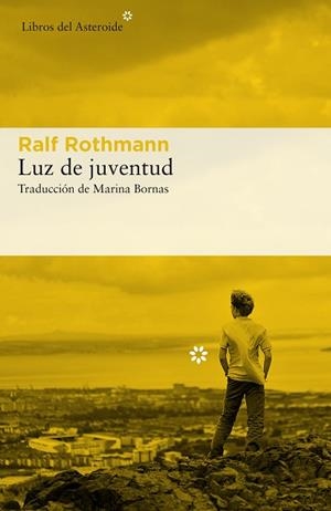 LUZ DE JUVENTUD | 9788417007393 | ROTHMANN, RALF | Llibreria Huch - Llibreria online de Berga 