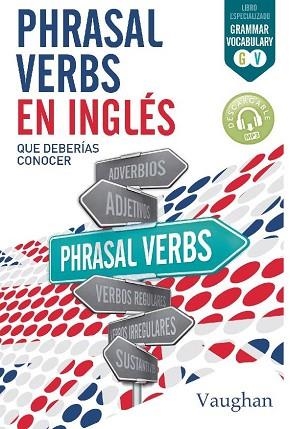 PHRASAL VERBS EN INGLÉS QUE DEBERÍAS CONOCER | 9788416667321 | NOWICKY, JULIA/O'CONNOR, SIOBHAN | Llibreria Huch - Llibreria online de Berga 
