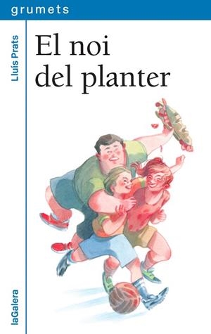 NOI DEL PLANTER, EL | 9788424662684 | PRATS MARTÍNEZ, LLUÍS | Llibreria Huch - Llibreria online de Berga 