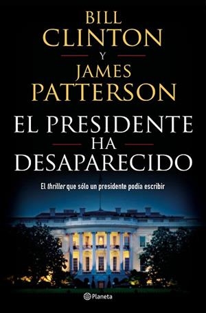 PRESIDENTE HA DESAPARECIDO, EL | 9788408190301 | CLINTON, BILL/PATTERSON, JAMES | Llibreria Huch - Llibreria online de Berga 