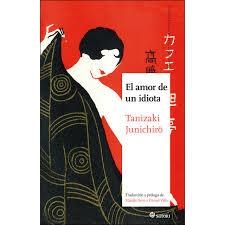 AMOR DE UN IDIOTA,EL | 9788417419035 | JUNICHIRO, TANIZAKI | Llibreria Huch - Llibreria online de Berga 