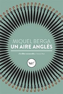 UN AIRE ANGLÈS | 9788417339098 | BERGA BAGUE, MIQUEL | Llibreria Huch - Llibreria online de Berga 