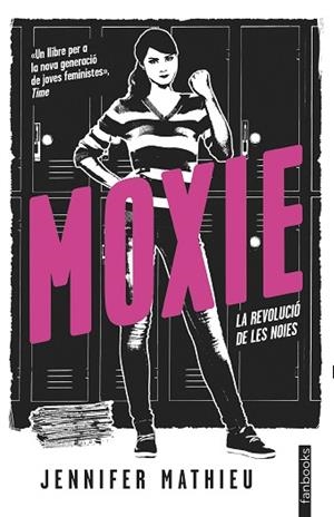 MOXIE | 9788416716890 | MATHIEU, JENNIFER | Llibreria Huch - Llibreria online de Berga 