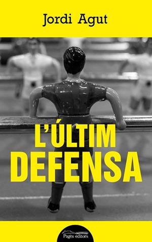 ÚLTIM DEFENSA, L' | 9788499759876 | AGUT PARRES, JORDI | Llibreria Huch - Llibreria online de Berga 