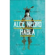 ALCE NEGRO | 9788494871047 | NEIHARDY, JOHN G. | Llibreria Huch - Llibreria online de Berga 