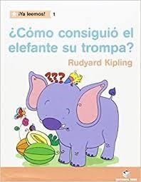 CÓMO CONSIGUIÓ EL ELEFANTE LA TROMPA? - R. KIPLING | 9788430766208 | KIPLING | Llibreria Huch - Llibreria online de Berga 