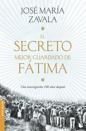 SECRETO MEJOR GUARDADO DE FÁTIMA, EL | 9788499986654 | ZAVALA, JOSÉ MARÍA | Llibreria Huch - Llibreria online de Berga 