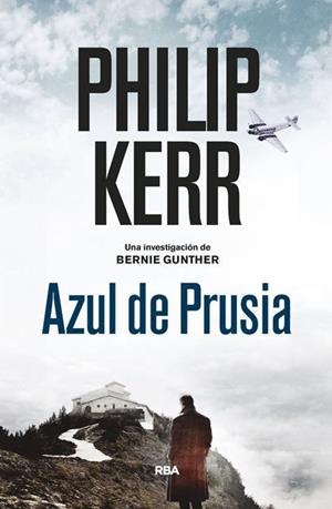 AZUL DE PRUSIA (BERNIE GUNTHER, 12) | 9788490568910 | KERR , PHILIP | Llibreria Huch - Llibreria online de Berga 