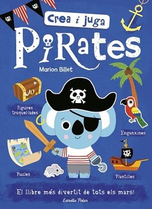 CREA I JUGA. PIRATES | 9788491375302 | BILLET, MARION | Llibreria Huch - Llibreria online de Berga 
