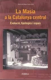 MASIA A LA CATALUNYA CENTRAL, LA | 9788417116040 | CORTES ELIA, MARIA DEL AGUA | Llibreria Huch - Llibreria online de Berga 