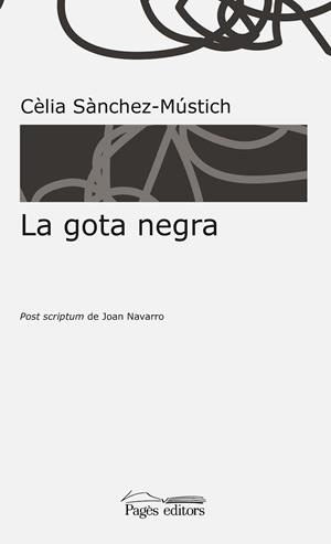 GOTA NEGRA, LA | 9788499759906 | SÀNCHEZ-MÚSTICH, CÈLIA | Llibreria Huch - Llibreria online de Berga 