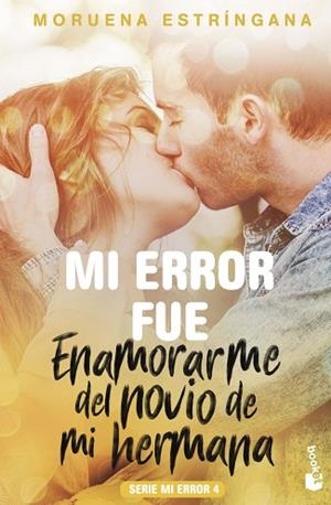 MI ERROR FUE ENAMORARME DEL NOVIO DE MI HERMANA | 9788408186830 | ESTRÍNGANA, MORUENA | Llibreria Huch - Llibreria online de Berga 
