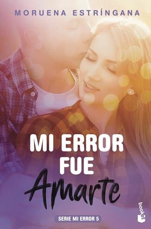 MI ERROR FUE AMARTE | 9788408186847 | ESTRÍNGANA, MORUENA | Llibreria Huch - Llibreria online de Berga 