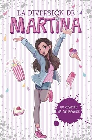 DESASTRE DE CUMPLEAÑOS, UN  (LA DIVERSIÓN DE MARTINA 1) | 9788490438565 | D'ANTIOCHIA, MARTINA | Llibreria Huch - Llibreria online de Berga 