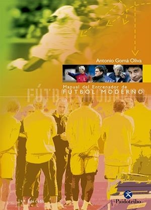 MANUAL DEL ENTRENADOR DE FÚTBOL MODERNO | 9788480191388 | GOMA OLIVA, ANTONIO | Llibreria Huch - Llibreria online de Berga 