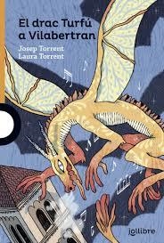 DRAC TORFÚ A VILABERTRAN, EL | 9788416661732 | TORRENT I ALABAU, JOSEP/TORRENT PUIG, LAURA | Llibreria Huch - Llibreria online de Berga 