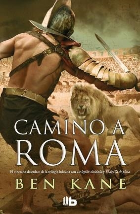 CAMINO A ROMA (LA LEGIÓN OLVIDADA 3) | 9788490704134 | KANE, BEN | Llibreria Huch - Llibreria online de Berga 