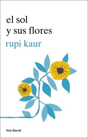 SOL Y SUS FLORES, EL | 9788432234057 | KAUR, RUPI | Llibreria Huch - Llibreria online de Berga 