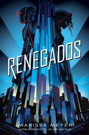 RENEGADOS | 9788417390570 | MEYER, MARISSA | Llibreria Huch - Llibreria online de Berga 