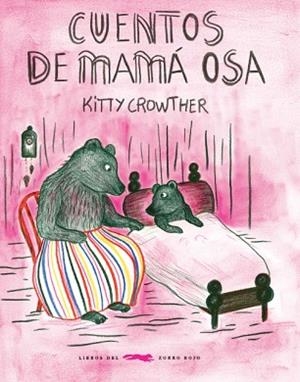 CUENTOS DE MAMÁ OSA | 9788494773488 | CROWTHER CROWTHER, KITTY | Llibreria Huch - Llibreria online de Berga 