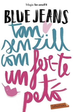 TAN SENZILL COM FER-TE UN PETÓ | 9788417420147 | BLUE JEANS | Llibreria Huch - Llibreria online de Berga 