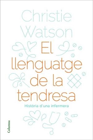 LLENGUATGE DE LA TENDRESA, EL | 9788466424127 | WATSON, CHRISTIE | Llibreria Huch - Llibreria online de Berga 