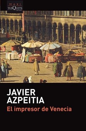 IMPRESOR DE VENECIA, EL | 9788490665701 | AZPEITIA, JAVIER | Llibreria Huch - Llibreria online de Berga 