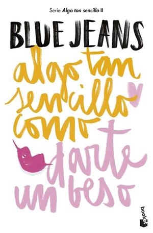 ALGO TAN SENCILLO COMO DARTE UN BESO | 9788408194231 | BLUE JEANS | Llibreria Huch - Llibreria online de Berga 