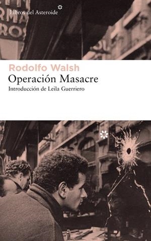 OPERACIÓN MASACRE | 9788417007621 | WALSH, RODOLFO | Llibreria Huch - Llibreria online de Berga 