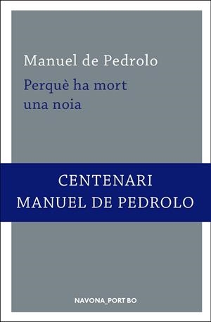 PERQUÈ HA MORT UNA NOIA | 9788417181260 | DE PEDROLO, MANUEL | Llibreria Huch - Llibreria online de Berga 