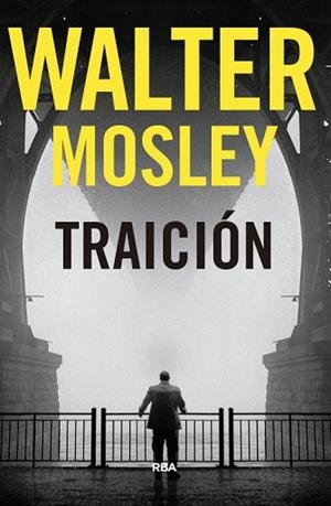 TRAICIÓN. PREMIO NOVELA POLICIACA 2018 | 9788490569559 | MOSLEY , WALTER | Llibreria Huch - Llibreria online de Berga 
