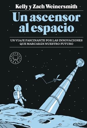 ASCENSOR AL ESPACIO, UN | 9788417059989 | WEINERSMITH, KELLY/WEINERSMITH, ZACH | Llibreria Huch - Llibreria online de Berga 