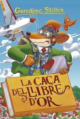 LA CAÇA DEL LLIBRE D'OR | 9788491376033 | STILTON, GERONIMO | Llibreria Huch - Llibreria online de Berga 
