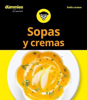 SOPAS Y CREMAS PARA DUMMIES | 9788432904721 | LARAISON, EMILIE | Llibreria Huch - Llibreria online de Berga 