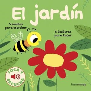 JARDÍN. TOCA Y ESCUCHA, EL | 9788408186625 | BILLET, MARION | Llibreria Huch - Llibreria online de Berga 