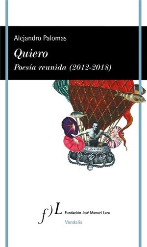 QUIERO. POESÍA REUNIDA (2012-2018) | 9788415673996 | PALOMAS, ALEJANDRO | Llibreria Huch - Llibreria online de Berga 