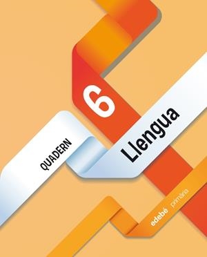 QUADERN LLENGUA 6 | 9788468320151 | EDEBÉ, OBRA COLECTIVA | Llibreria Huch - Llibreria online de Berga 