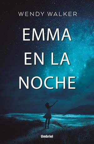 EMMA EN LA NOCHE | 9788416517077 | WALKER, WENDY | Llibreria Huch - Llibreria online de Berga 