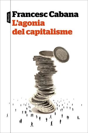 AGONIA DEL CAPITALISME, L' | 9788498094213 | CABANA VANCELLS, FRANCESC | Llibreria Huch - Llibreria online de Berga 