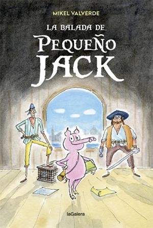 LA BALADA DE PEQUEÑO JACK | 9788424663353 | VALVERDE, MIKEL | Llibreria Huch - Llibreria online de Berga 