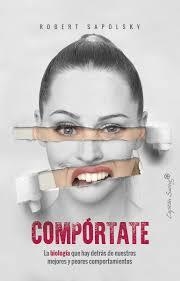 COMPÓRTATE | 9788494871061 | SAPOLSKI, ROBERT | Llibreria Huch - Llibreria online de Berga 