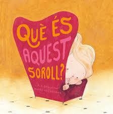 QUE ES AQUEST SOROLL? | 9788417123574 | A. H. BENJAMIN/MEREL EYCKERMAN | Llibreria Huch - Llibreria online de Berga 