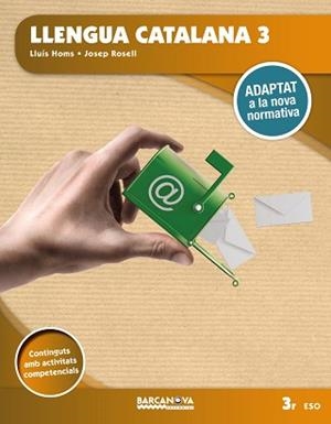 LLENGUA CATALANA 3R ESO. LLIBRE DE L'ALUMNE | 9788448946777 | HOMS, LLUIS/ROSELL, JOSEP | Llibreria Huch - Llibreria online de Berga 
