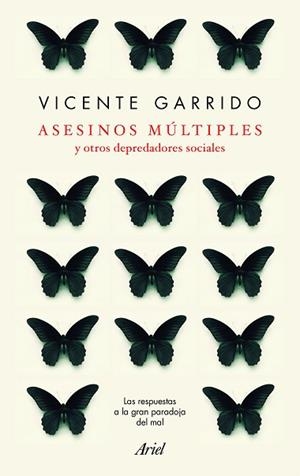 ASESINOS MÚLTIPLES Y OTROS DEPREDADORES SOCIALES | 9788434427952 | GARRIDO GENOVÉS, VICENTE | Llibreria Huch - Llibreria online de Berga 