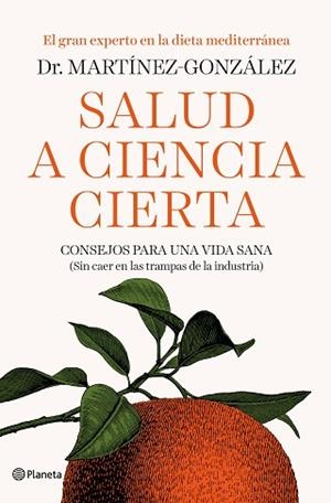 SALUD A CIENCIA CIERTA | 9788408193326 | MARTÍNEZ-GONZÁLEZ, MIGUEL ÁNGEL | Llibreria Huch - Llibreria online de Berga 