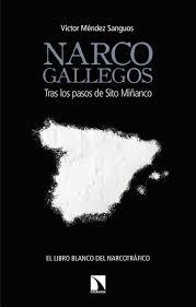 NARCOGALLEGOS | 9788490975350 | MÉNDEZ SANGUOS, VÍCTOR | Llibreria Huch - Llibreria online de Berga 