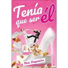 TENÍA QUE SER ÉL | 9788417361150 | VAQUERIZO, MAR | Llibreria Huch - Llibreria online de Berga 