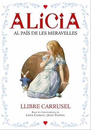 ALÍCIA. LLIBRE CARRUSEL | 9788447932696 | CARROLL, LEWIS | Llibreria Huch - Llibreria online de Berga 