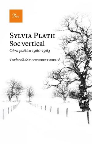 SÓC VERTICAL | 9788475887296 | PLATH, SYLVIA | Llibreria Huch - Llibreria online de Berga 