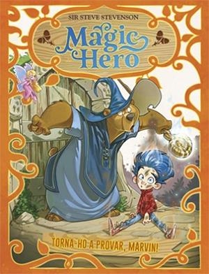 MAGIC HERO 1. TORNA-HO A INTENTAR, MARVIN! | 9788424663308 | STEVENSON, SIR STEVE | Llibreria Huch - Llibreria online de Berga 